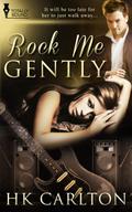 Rock Me Gently by H.K. Carlton