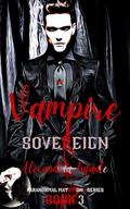 The Vampire Sovereign : Legacy Bonds by Alexandria Infante