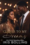 Closer To My Dreams (A Brook's Family Values #5) by Iris Bolling