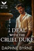 A Deal with the Cruel Duke by Daphne Byrne
