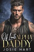 Off Limits Alpha Daddy by Josie Hart