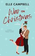 War on Christmas by Elle Campbell
