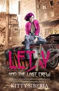 Letty and the Last Crew (Letty's Zombie Chronicles #2) by Kitty Siberia