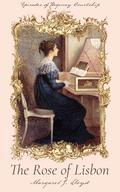 The Rose of Lisbon (Episodes of Regency Courtship #2) by Margaret J. Lloyd