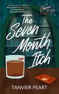 The Seven Month Itch (Chance at Love #1) by Tanvier Peart