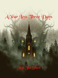 A Year Less Three Days by Alyx Jae Shaw
