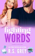 Fighting Words by R.S. Grey