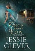 Once Upon a Vow (Shadowing London #2) by Jessie Clever
