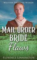 Mail Order Bride Flaws by Florence Linnington