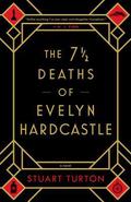 The 7½ Deaths of Evelyn Hardcastle by Stuart Turton
