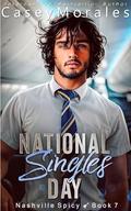 National Singles Day (Nashville Spicy #7) by Carlie Slattery
