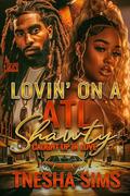 Lovin’ On A ATL Shawty: Caught Up In Love by Jay Pen Literary Services