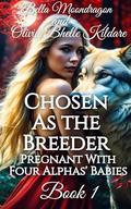 Chosen as the Breeder by Olivia Bhelle Kildare