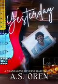Yesterday: A Reverse Harem Romance by A.S. Oren