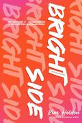 Bright Side: 10th Anniversary Edition by Kim Holden
