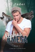 Alphas' Omega (Creekside Township Rivals #3) by J.T. Fader