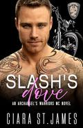 Slash's Dove (Hunters Creek Archangel's Warriors MC #11) by Ciara St James