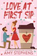 Love at First Sip (The Coffee Loft) by Amy Stephens