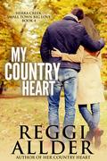 My Country Heart (Sierra Creek #4) by Reggi Allder