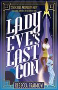 Lady Eve's Last Con by Rebecca Fraimow