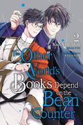 The Other World's Books Depend on the Bean Counter Vol. 2 by Kazuki Irodori, Yatsuki Wakatsu