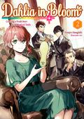 Dahlia in Bloom: Crafting a Fresh Start with Magical Tools Volume 2 by 甘岸久弥