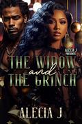 The Widow And The Grinch by Alecia J