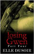 Losing Gwen (Dominating Gwen #4) by Elle Dusoir