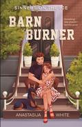 Barn Burner - Special Edition by Anastasija White