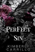 Perfect Sin: A Dark College Romance by Kimberly Carrillo