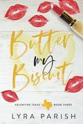 Butter My Biscuit: Special Edition by Lyra Parish