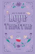 All's Fair in Love and Theatre: Special Edition by L.V. Oaks