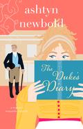 The Duke's Diary (Noble Charades #2) by Ashtyn Newbold