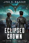 Eclipsed Crown by Jina S. Bazzar