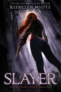 Slayer (Slayer #1) by Kiersten White