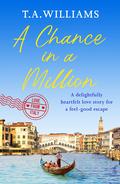 A Chance in a Million by T.A. Williams