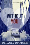 Without You by Delaney Diamond