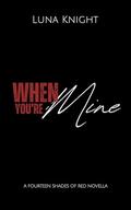 When You're Mine by Luna Knight
