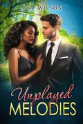 Unplayed Melodies: (BWWM Secret Baby Romance) - The Midlife Magic: Love Over 40 by Nia Wilson