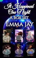 It Happened One Night: A Boxed Set by Emma Jay