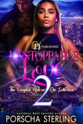 Unstoppable Love 2 by Porscha Sterling