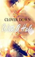 With A Halo by Clover Down