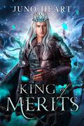 King of Merits by Juno Heart