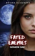 Fated Enemies by Briana Alisandra