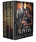 Broken Alphas: An Enemies to Lovers Contemporary Romance Collection by Emma Blake