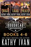 Texas Boudreau Brotherhood Books 4 - 6 by Kathy Ivan