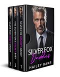 Silver Fox Daddies: An Enemies To Lovers Boss Romance Boxset by Hailey Barr
