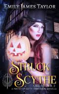 Struck with the Scythe (Call Me Jack #2) by Emily James Taylor