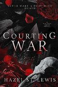 Courting War by Hazel St. Lewis