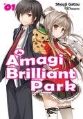Amagi Brilliant Park: Volume 1 (Amagi Brilliant Park #1) by Shouji Gatou